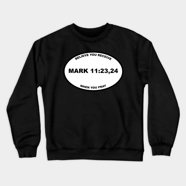 Believe You Receive Oval Crewneck Sweatshirt by RetroZest